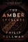 His Dark Materials: The Amber Spyglass (Book 3)