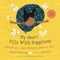 My Heart Fills with Happiness / SÃ¢kaskinÃªw NitÃªh MiywÃªyihtamowin Ohci