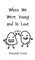 When We Were Young and In Love