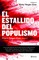 El Estallido del Populismo