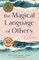 The Magical Language of Others