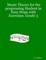 Music Theory for the Progressing Student In Easy Steps With Exercises. Grade 3