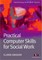 Practical Computer Skills for Social Work