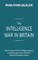 The Intelligence War in Britain