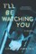 I'll Be Watching You