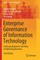 Enterprise Governance of Information Technology