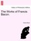 The Works of Francis Bacon.
