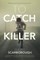 To Catch a Killer