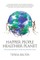 Happier People Healthier Planet