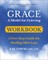 Grace: A Model for Grieving Workbook