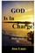 God Is in Charge!