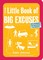 The Little Book of Big Excuses