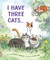 I Have Three Cats