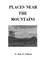Places Near the Mountains, from the Community of Amsterdam, Virginia, Up the Road to Catawba, on the Waters of the Catawba and Timber Creeks, Along Th