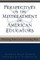 Perspectives on the Mistreatment of American Educators