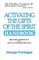 Activating the Gifts of the Spirit Handbook