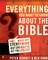 Everything You Want to Know about the Bible