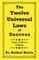 The Twelve Universal Laws of Success