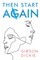 Then Start Again