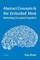 Abstract Concepts and the Embodied Mind