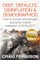 Debt, Defaults, Disinflation & Demographics