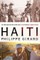 Haiti: The Tumultuous History - From Pearl of the Caribbean to Broken Nation