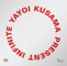 Yayoi Kusama: Infinite Present