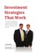 Investment Strategies That Work