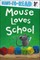 Mouse Loves School