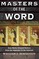 Masters of the Word