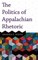 The Politics of Appalachian Rhetoric