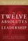 The Twelve Absolutes of Leadership