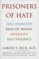 Prisoners of Hate