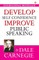 Develop Self-Confidence, Improve Public Speaking