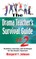 Drama Teacher's Survival Guide--Volume 2