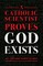Catholic Scientist Proves God Exists