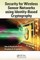Security for Wireless Sensor Networks Using Identity-Based Cryptography