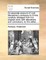 An Accurate Account of Lord Macartney's Embassy to China; Carefully Abridged from the Original Work; With Alterations and Corrections, by the Editor, ...
