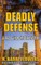 Deadly Defense