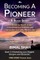 Becoming a Pioneer - A Book Series- Book 3