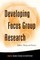 Developing Focus Group Research