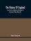 The History Of England, From The First Invasion By The Romans To Accession Of Mary (Volume Iv)