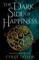 The Dark Side of Happiness (Valrue, Book One)