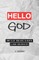 Hello God