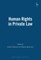 Human Rights in Private Law