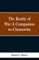 The Realty of War A Companion to Clausewitz