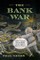The Bank War
