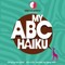 My ABC Haiku