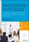 Facilitating with Ease!