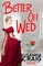 Better Off Wed